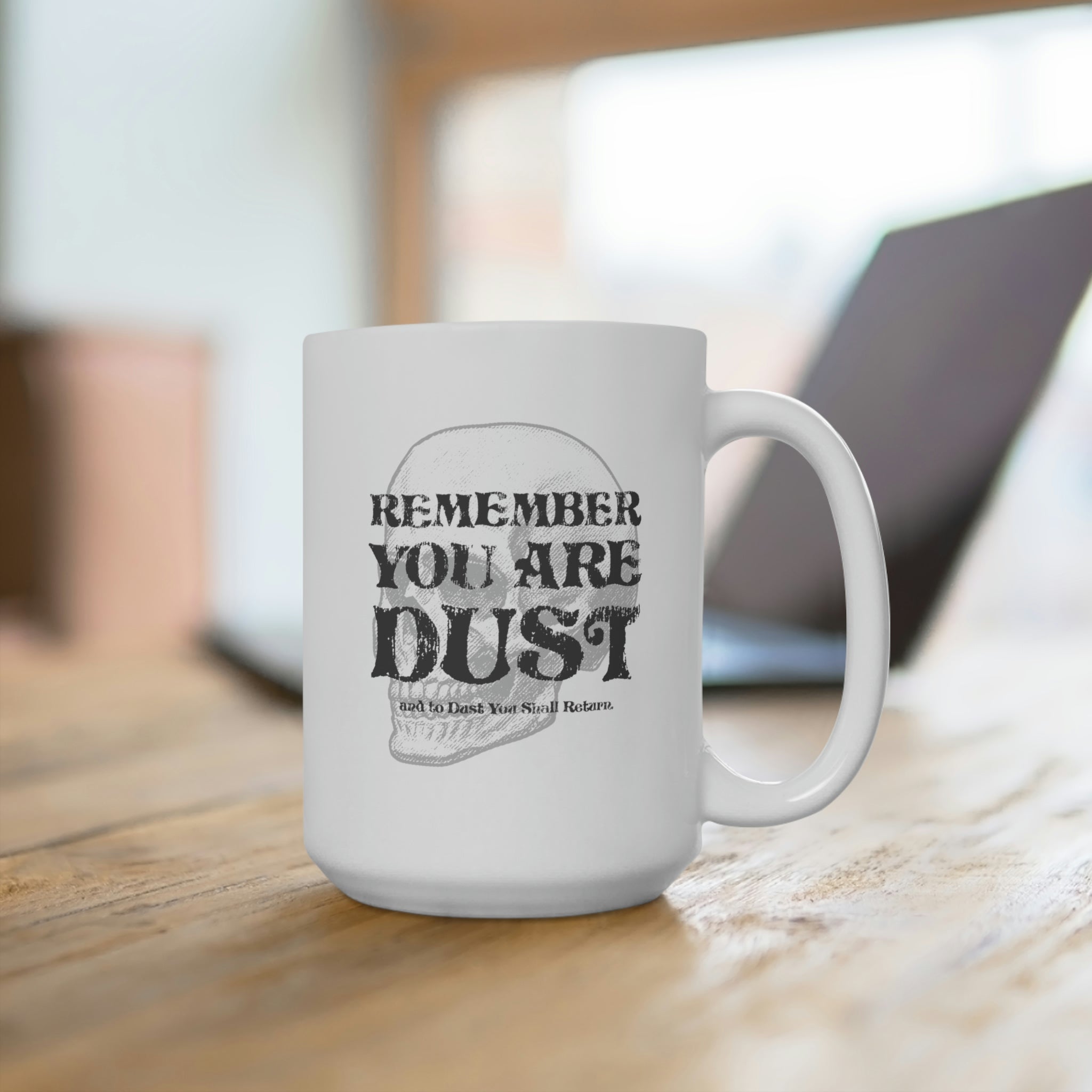 You Are Dust Coffee Mug 15oz