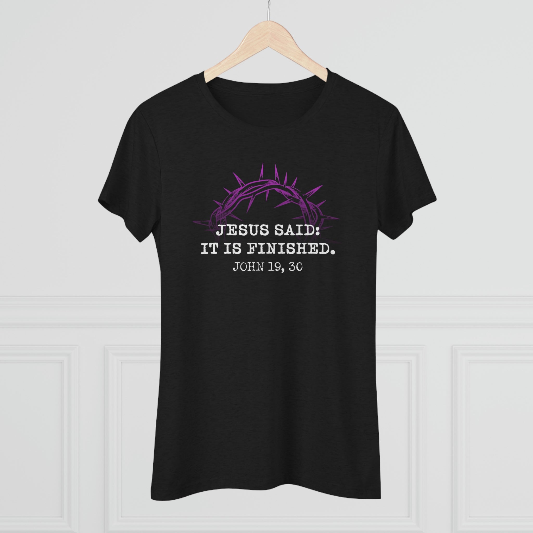 Women's It Is Finished Premium Shirt