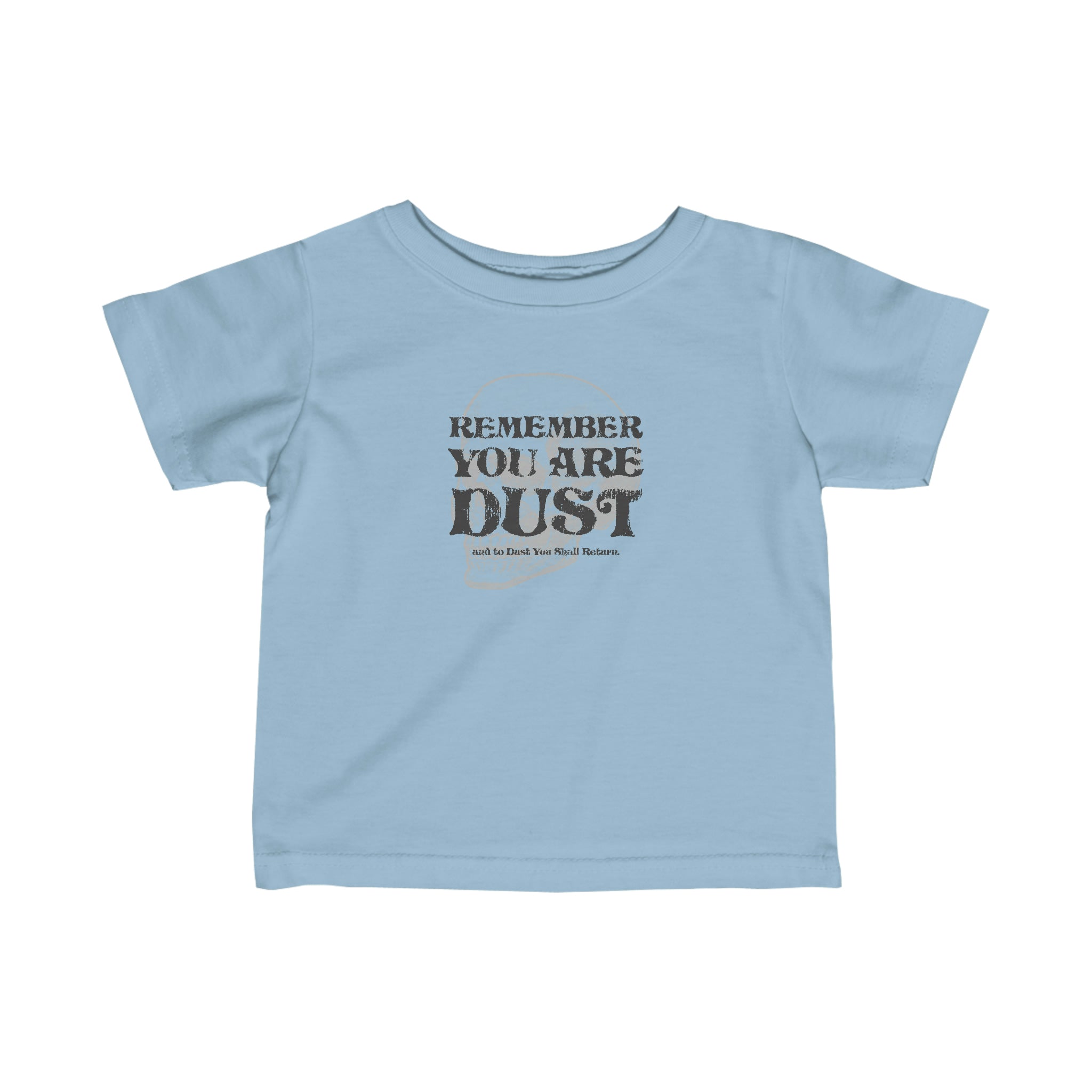You Are Dust Toddler Shirt