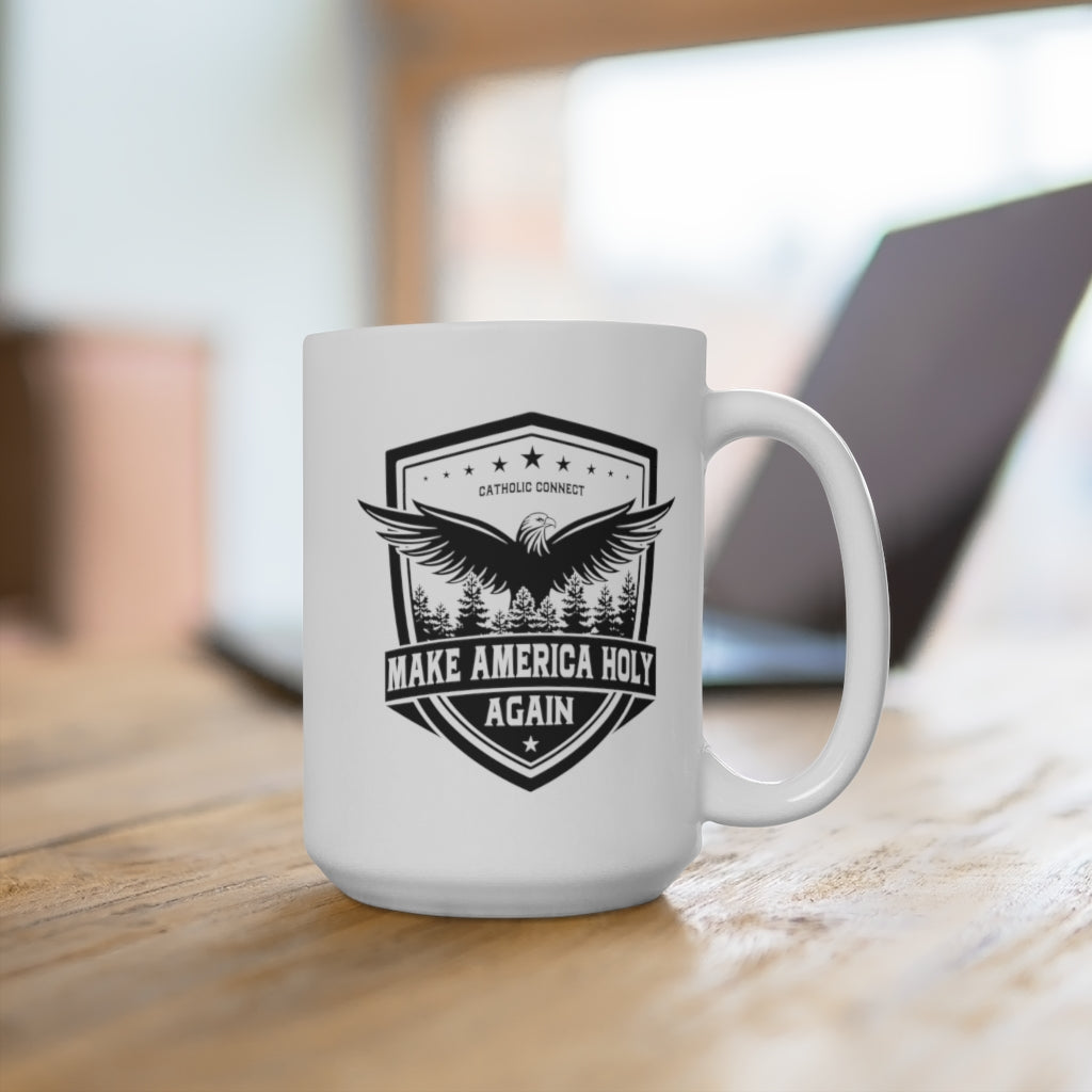 Make America Holy Again Coffee Mug 15oz