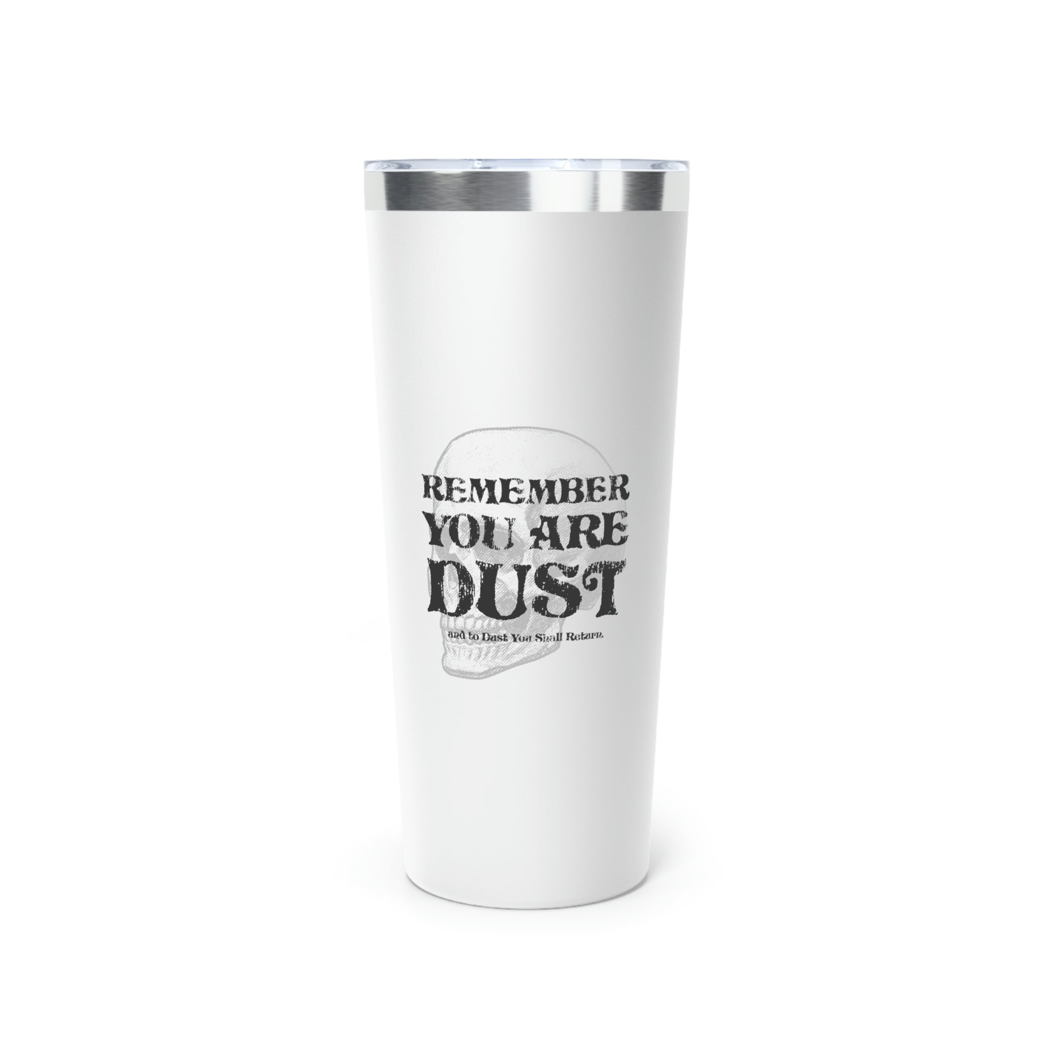 You Are Dust Copper Vacuum Insulated Tumbler